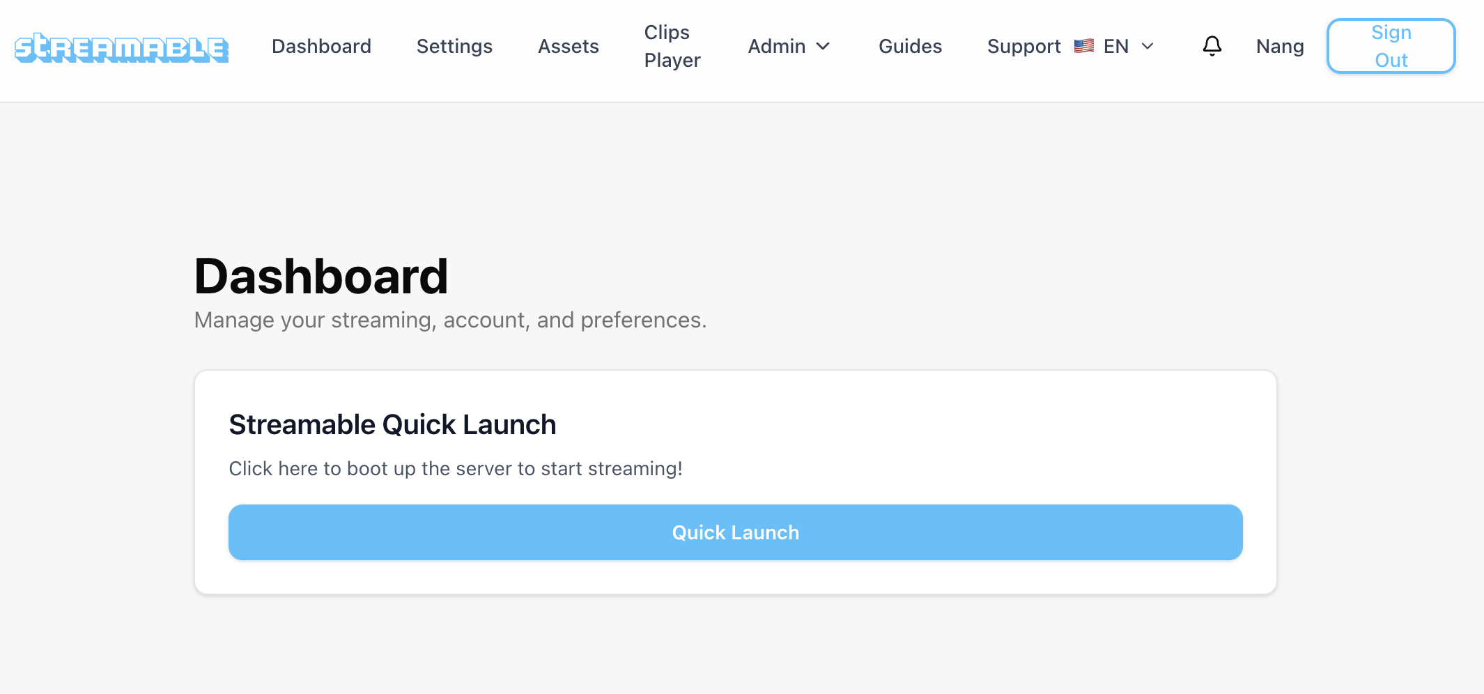 Streamable dashboard showing the Quick Launch section and button used to start the streaming server.