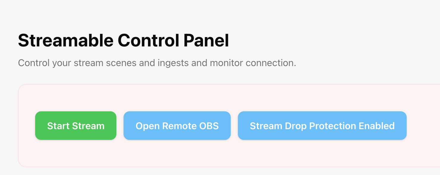 Streamable Control Panel showing buttons for Start Stream, Open Remote OBS, and Stream Drop Protection Enabled.